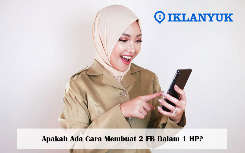 cara membuat 2 fb dalam 1 hp