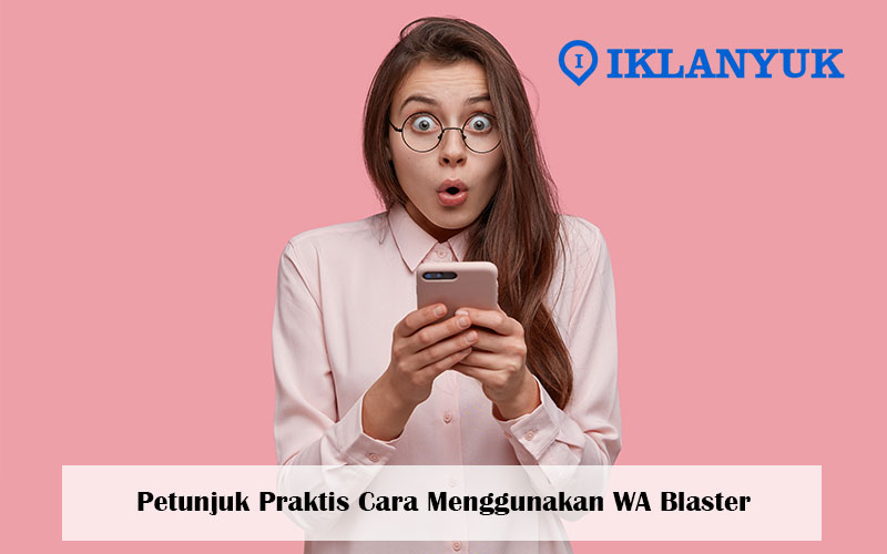 cara menggunakan wa blaster
