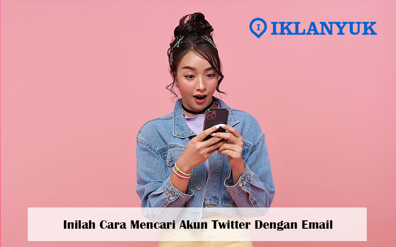 Cara mencari akun Twitter dengan email