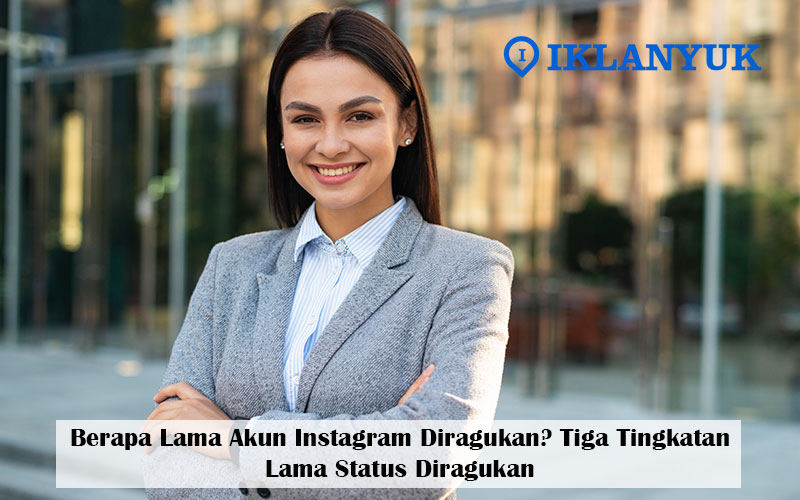 berapa lama akun instagram diragukan