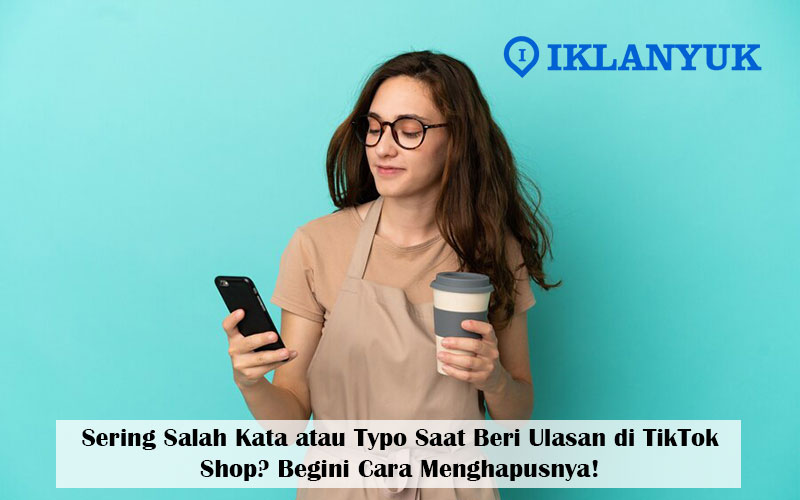 cara hapus ulasan di tiktok shop