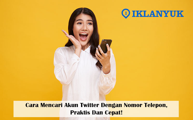 cara mencari akun twitter dengan nomor telepon