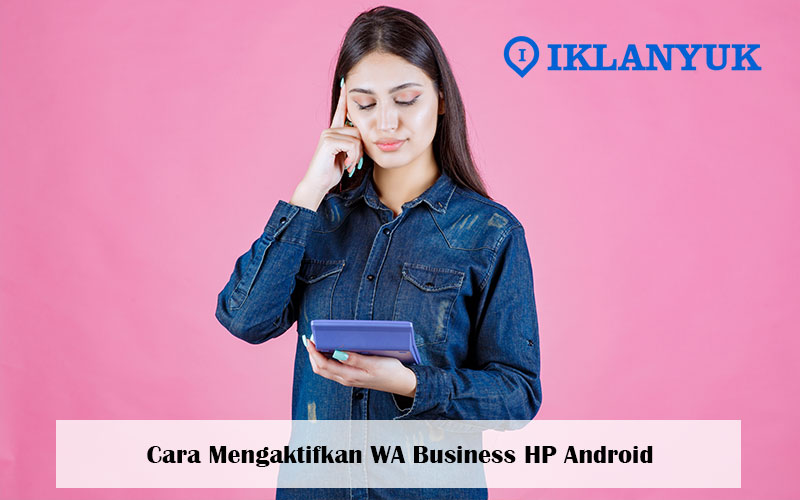 cara mengaktifkan wa business