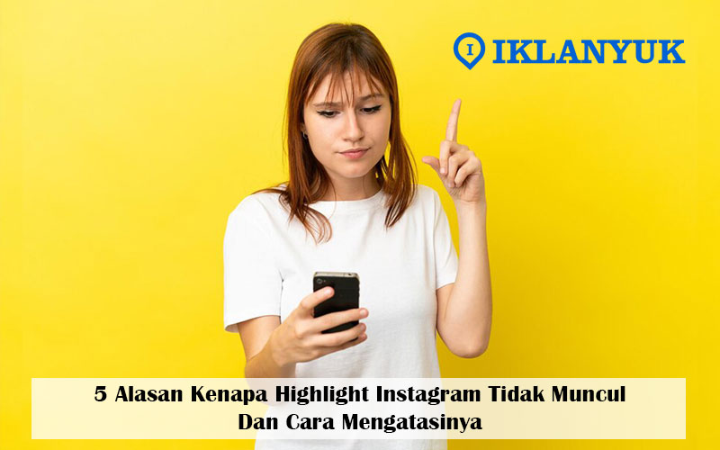 kenapa highlight instagram tidak muncul