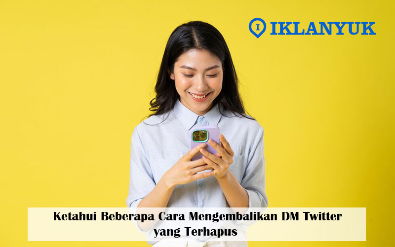 cara mengembalikan dm twitter yang terhapus
