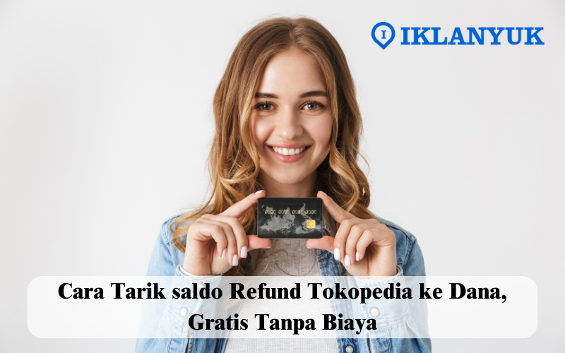 Cara Tarik Saldo Refund Tokopedia ke Dana