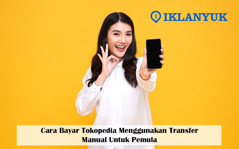 cara bayar tokopedia transfer manual