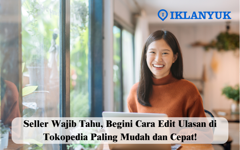 cara edit ulasan di tokopedia