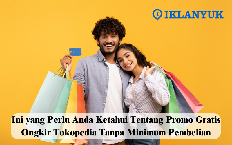gratis ongkir Tokopedia tanpa minimum pembelian