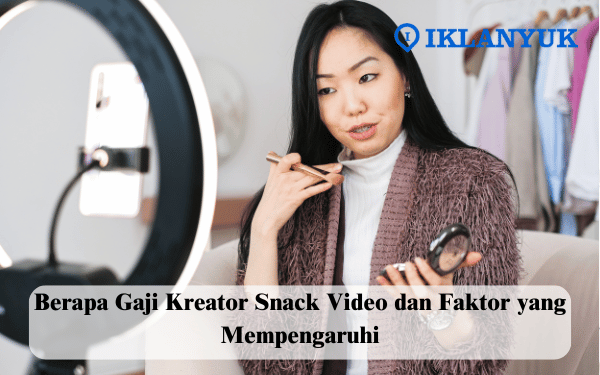 Berapa gaji kreator Snack Video
