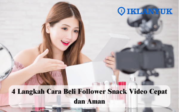 cara beli follower Snack Video