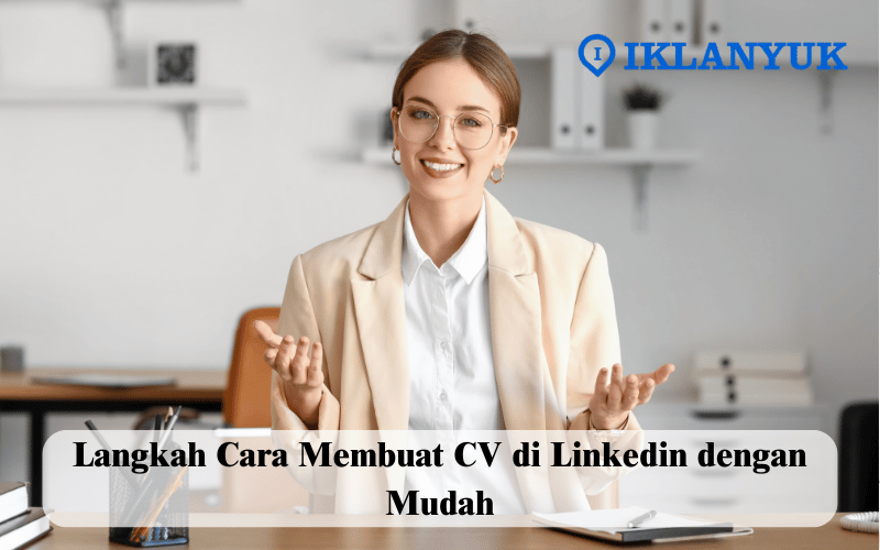 cara membuat cv di Linkedin