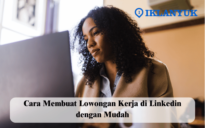 cara membuat lowongan kerja di Linkedin