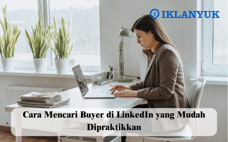 cara mencari buyer di Linkedin