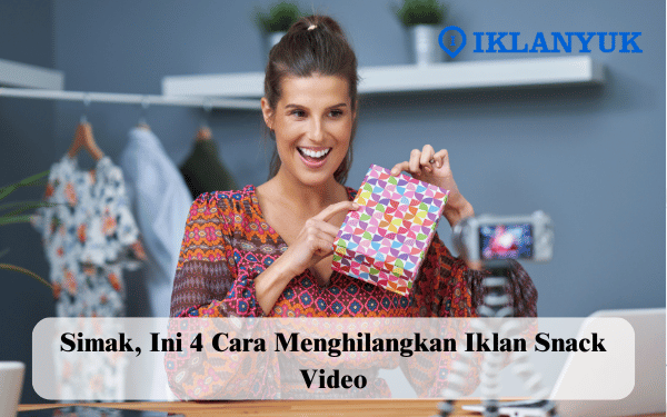 cara menghilangkan iklan Snack Video