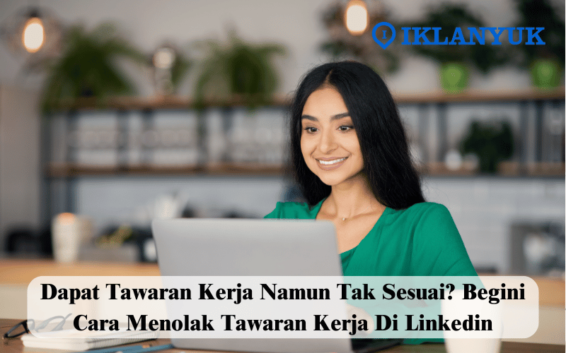 cara menolak tawaran kerja di Linkedin