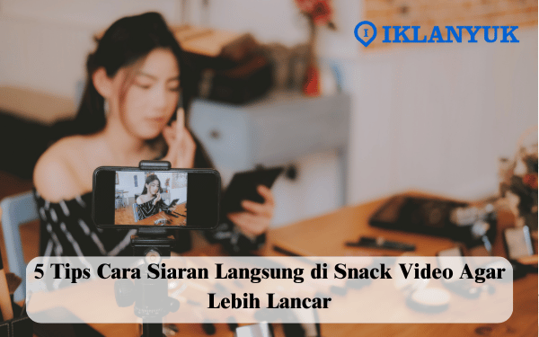 cara siaran langsung di Snack Video