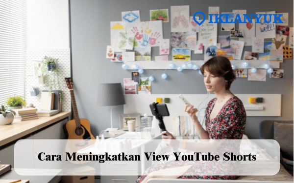 Cara Meningkatkan View YouTube Shorts