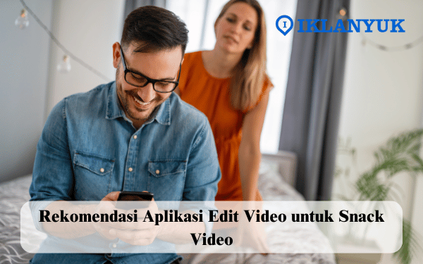 aplikasi edit video untuk Snack Video