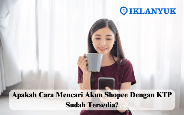 cara mencari akun shopee dengan ktp