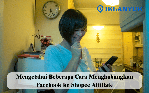 cara menghubungkan facebook ke shopee affiliate