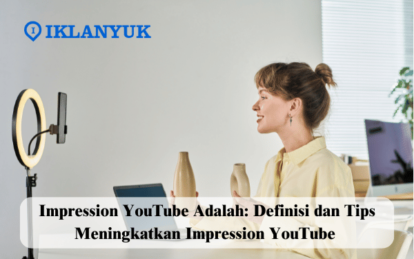 impression youtube adalah