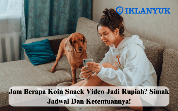 jam berapa koin Snack Video jadi rupiah