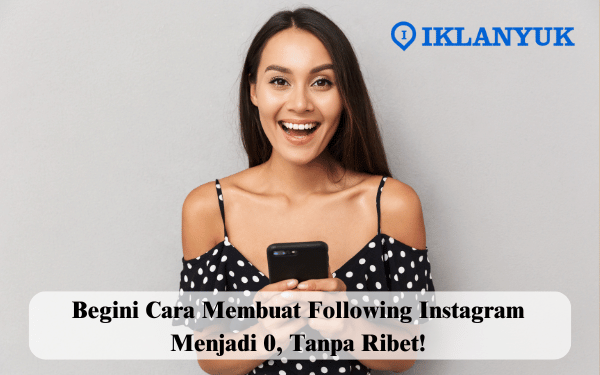 Cara Membuat Following Instagram Menjadi 0
