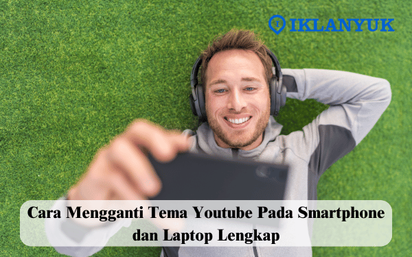 Cara Mengganti Tema Youtube