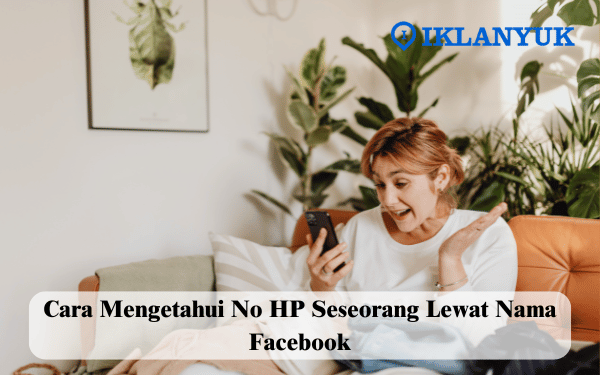 cara Mengetahui No HP Seseorang Lewat Nama Facebook