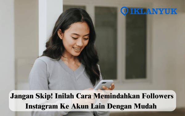 cara memindahkan followers Instagram ke akun lain