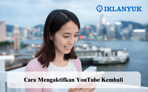 cara mengaktifkan youtube kembali