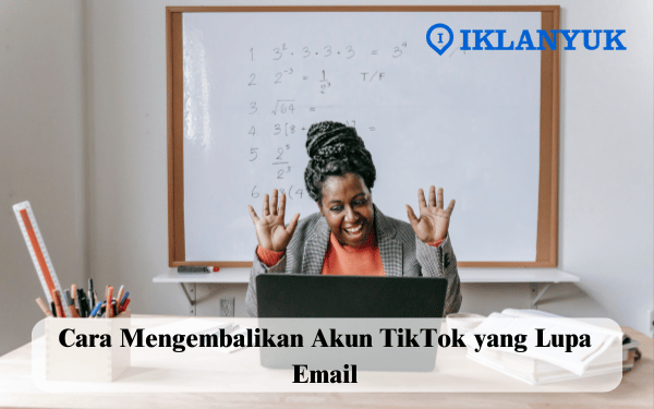 cara mengembalikan akun TikTok yang lupa email