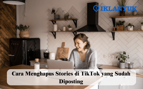 cara menghapus stories di TikTok yang sudah diposting