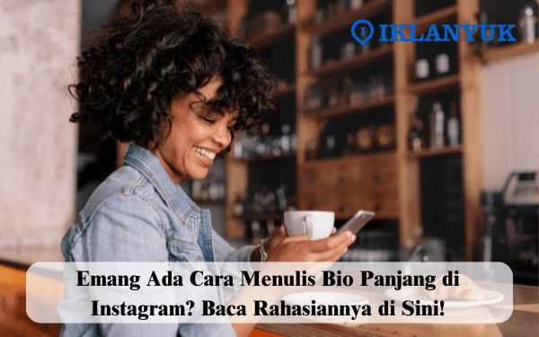 cara menulis bio panjang di Instagram