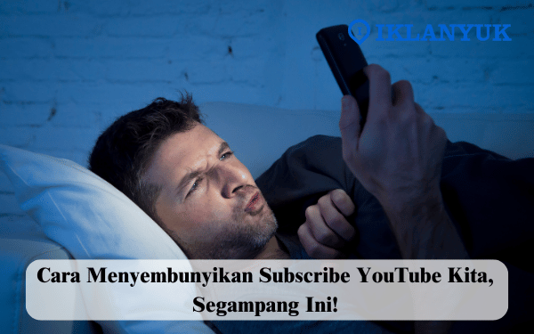 cara menyembunyikan subscribe YouTube kita