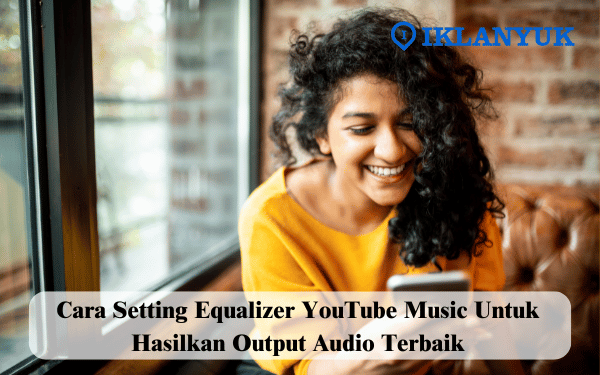 cara setting equalizer youtube music