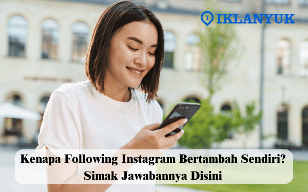 kenapa following Instagram bertambah sendiri