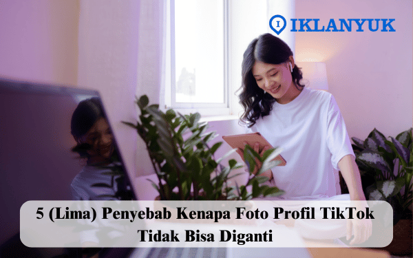 kenapa foto profil TikTok tidak bisa diganti