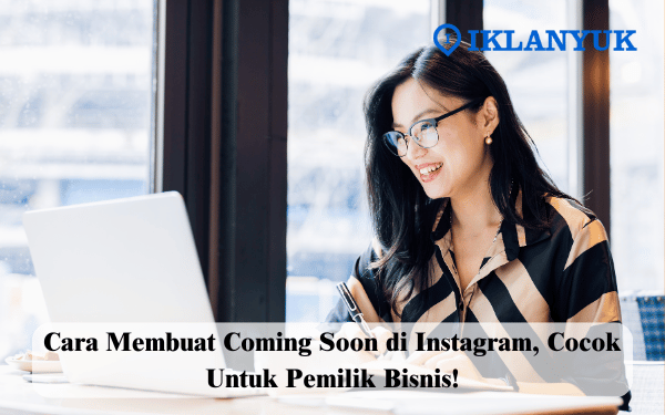 cara membuat coming soon di Instagram