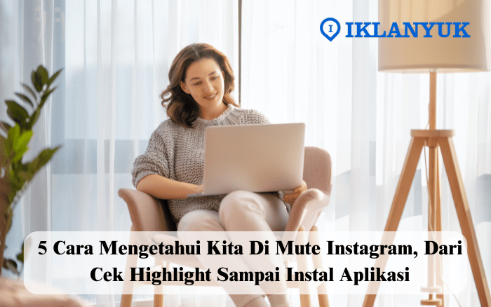 cara mengetahui kita di mute instagram