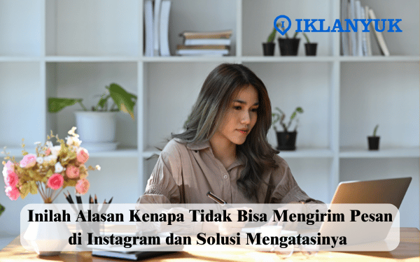 kenapa tidak bisa mengirim pesan di instagram