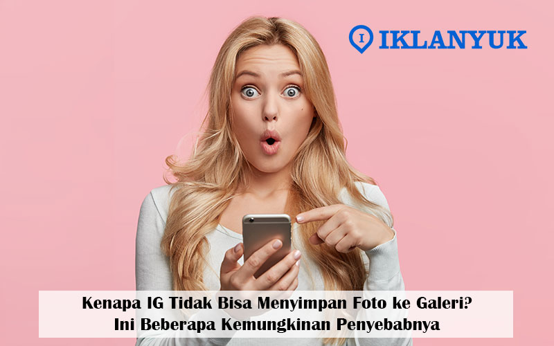 kenapa IG tidak bisa menyimpan foto ke galeri