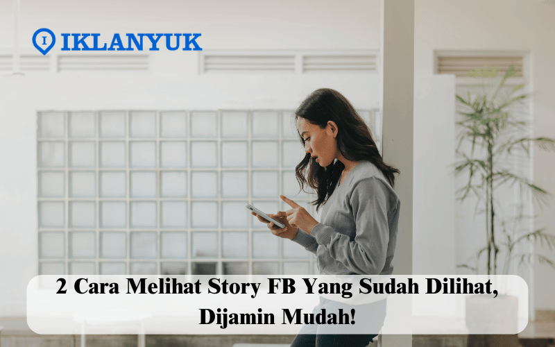 Cara Melihat Story FB Yang Sudah Dilihat