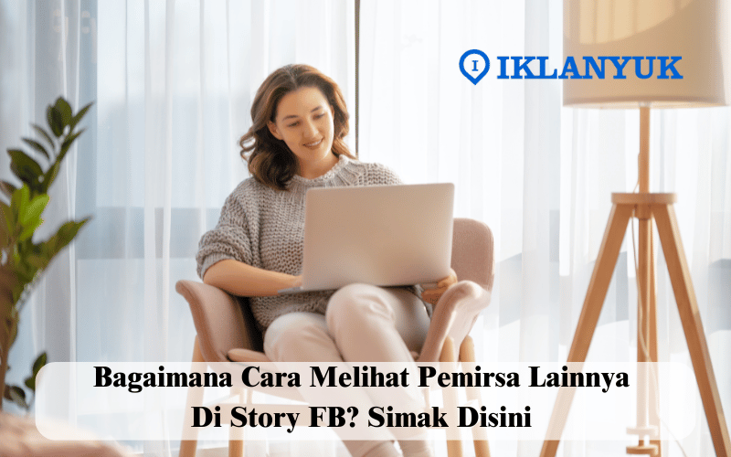 cara melihat pemirsa lainnya di story fb