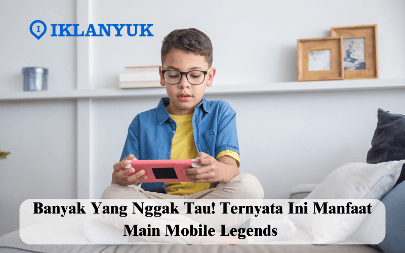 manfaat main mobile legends