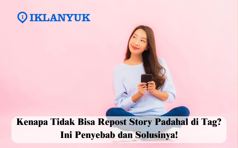 tidak bisa repost story Padahal di tag