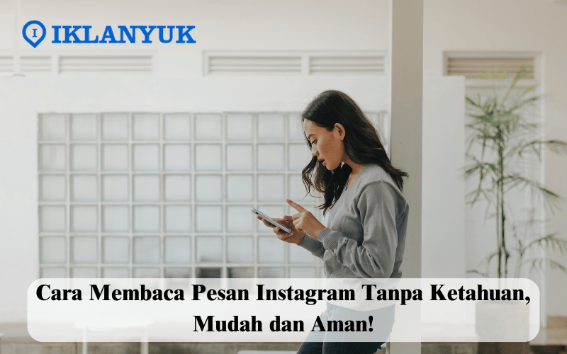 Cara Membaca Pesan Instagram Tanpa Ketahuan