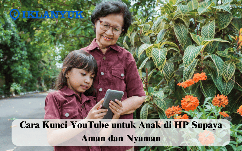 cara kunci youtube untuk anak