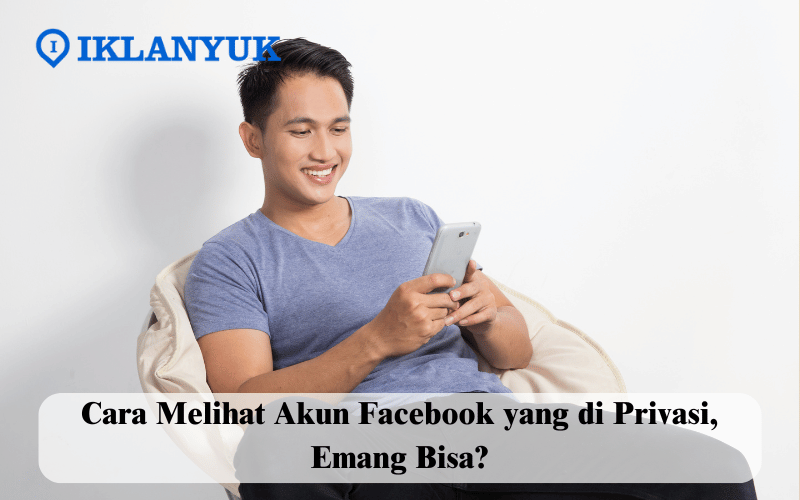 cara melihat akun facebook yang di privasi​